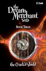 The Crack'd Shield (The Dream Merchant Saga: Book Three)