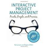 Interactive Project Management: Pixels, People, and Process (Voices That Matter) ~ Meghan Wilker