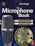 The Microphone Book, Second Edition: From mono to stereo to surround - a guide to microphone design and application