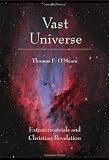Vast Universe: Extraterrestrials and Christian Revelation