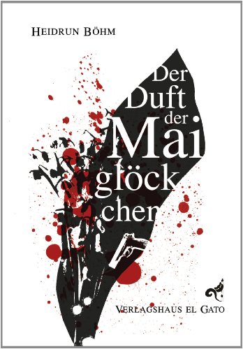 el Gato, Verlagshaus Der Duft der Maigl&ouml;ckchen
