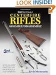 The Gun Digest Book of Centerfire Rif...