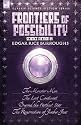 Frontiers of Possibility-Science Fiction by Edgar Rice Burroughs: The Monster Men, The Lost Continent, Beyond the Farthest Star & The Resurrection of Jimber-Jaw