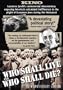 Who Shall Live and Who Shall Die