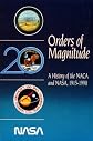 Orders of Magnitude: A History of the Naca and Nasa