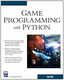 Game Programming With Python (Charles River Media Game Development)