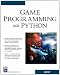 Game Programming With Python (Charles River Media Game Development)