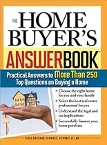 The Home Buyer's Answer Book: Practical Answers to More Than 250 Top Questions on Buying a Home