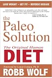 The Paleo Solution: The Original Human Diet