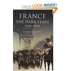 France: The Dark Years, 1940-1944