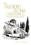 THE BLOOD RUNS THROUGH IT: The Blood of Jesus: God's Guarantee For Your Redemption, Provision, Health, Protection, Strength, and Heaven