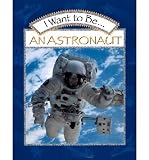 [I WANT TO BE AN ASTRONAUT BY (AUTHOR)MAZE, STEPHANIE]I WANT TO BE AN ASTRONAUT[PAPERBACK]03-15-1999