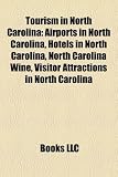 Tourism in North Carolina: Airports in North Carolina, Hotels in North Carolina, North Carolina Wine, Visitor Attractions in North Carolina