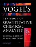 Vogel s Quantitative Chemical Analysis (6th Edition)