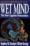 Buy : Wet Mind: The New Cognitive Neuroscience