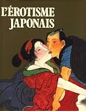Produkt-Bild: L&acute;erotisme Japonais ; Pr&eacute;sentation de Bernard Souli&eacute; ;