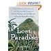 Lost Paradise: From Mutiny on the Bounty to a Modern-Day Legacy of Sexual Mayhem, the Dark Secrets of Pitcairn Island Revealed