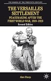 The Versailles settlement : peacemaking after the First World War, 1919-1923