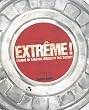 Extr�me ! : Quand le cin�ma d�passe les bornes