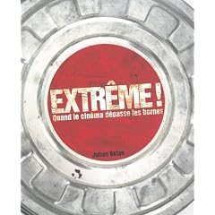 Extr�me ! : Quand le cin�ma d�passe les bornes