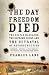 The Day Freedom Died: The Colfax Massacre, the Supreme Court, and the Betrayal of Reconstruction