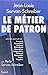 Le Métier de patron (French Edition)