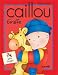 Caillou Giraffe: With Stickers (Merry-Go-Round) by Tipeo