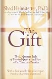 The Gift: The 12 Greatest Tools of Personal Growth -- and How to Put Them into Practice