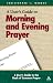 A User's Guide to the Book of Common Prayer: Morning And Evening Prayer (User's Guide to the Book of Common Prayer: Morning and Eveni) (User's Guide to the Book of Common Prayer: Morning and Eveni) by Christopher L. Webber ISBN 081922197X
