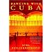 Dancing with Cuba: A Memoir of the Revolution
