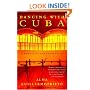 Dancing with Cuba: A Memoir of the Revolution
