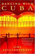 Dancing with Cuba: A Memoir of the Revolution