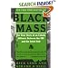Black Mass: The True Story of an Unholy Alliance Between the FBI and the Irish Mob
