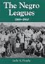 The Negro Leagues, 1869-1960