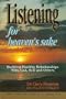 Listening for heaven's sake : building healthy relationships with God, self, and others