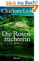 Die Rosenz�chterin: Roman