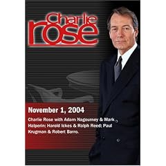 Charlie Rose with Adam Nagourney & Mark Halperin; Harold Ickes & Ralph Reed; Paul Krugman & Robert Barro. (November 1, 2004)