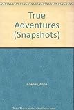 True adventures