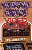Powerful Profits From Video Slots (Powerful Profits)