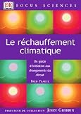 Le R�chauffement climatique : Un guide d'initiation au changement du climat