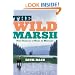 The Wild Marsh: Four Seasons at Home in Montana