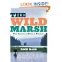 The Wild Marsh: Four Seasons at Home in Montana