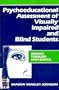 Psychoeducational Assessment of Visually Impaired and Blind Students: Infancy Through High School