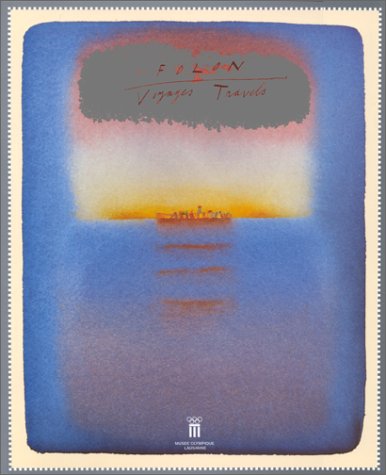 City Travel Guides Discounted  Books : Folon: Voyages : du 18 septembre 1996 au 23 fevrier 1997 = travels : from 18 September 1996 to 23 February 1997
