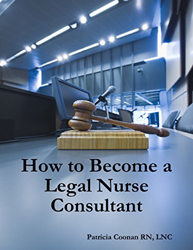 How to Become a Legal Nurse Consultant