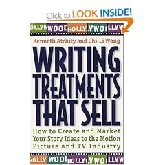 Writing Treatments That Sell: How to Create and Market Your Story Ideas to the Motion Picture and TV Industry