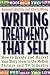Price Comparison : Writing Treatments That Sell: How to Create and Market Your Story Ideas to the Motion Picture and TV Industry