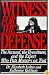 Witness for the Defense: The Accused, the Eyewitness and the Expert Who Puts Memory on Trial