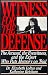 Witness for the Defense: The Accused, the Eyewitness and the Expert Who Puts Memory on Trial