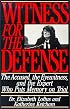 Witness for the Defense: The Accused, the Eyewitness and the Expert Who Puts Memory on Trial